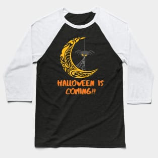 Halloween is Coming!! Baseball T-Shirt